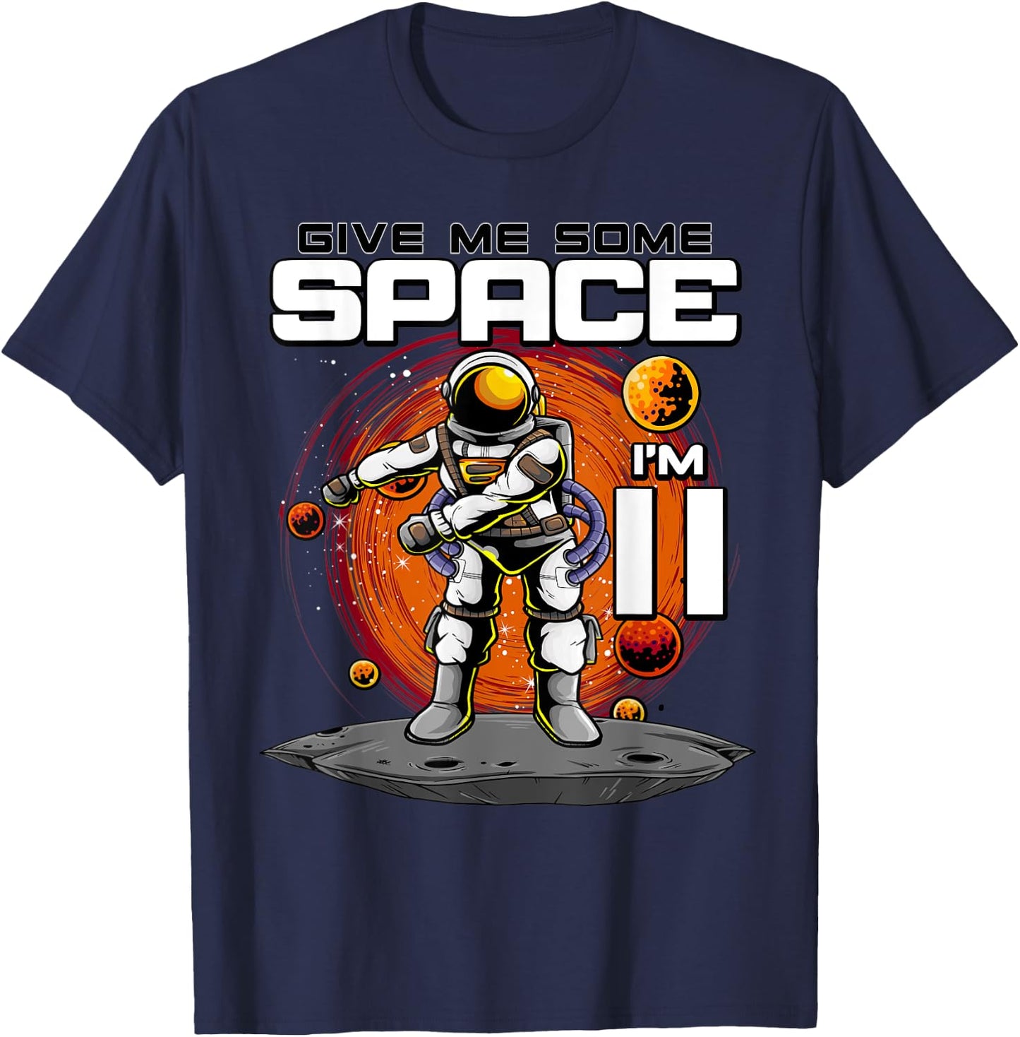 11th Birthday Astronaut Give Me Some Space I'm 11 Years Old T-Shirt - T-Shirt | Navy