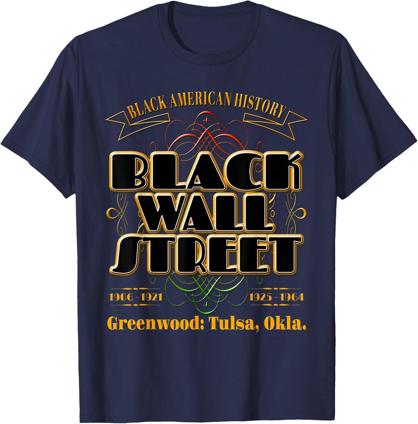 Black Wall Street: Greenwood Tulsa Oklahoma History T-Shirt - T-Shirt | Navy