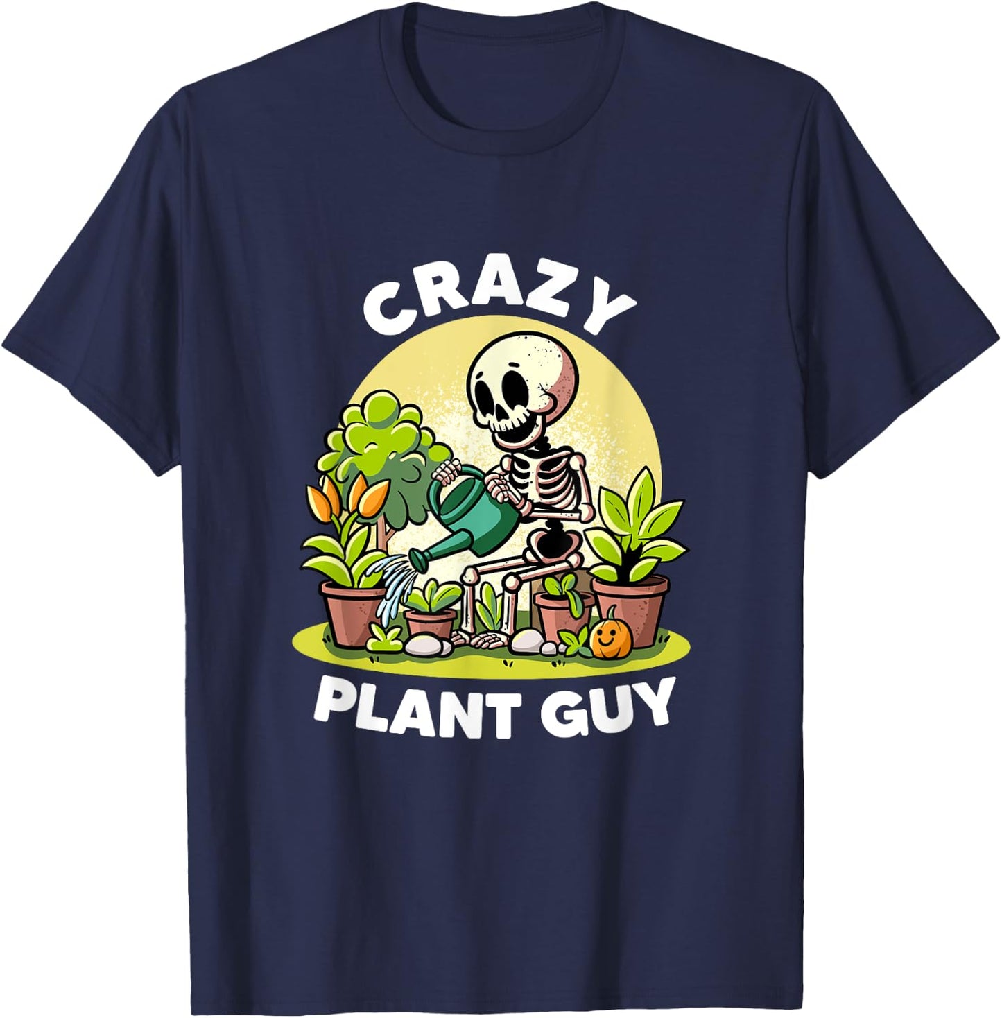 Crazy Plant Guy Plant Lovers Florist Funny Gardening Garden T-Shirt - T-Shirt | Navy
