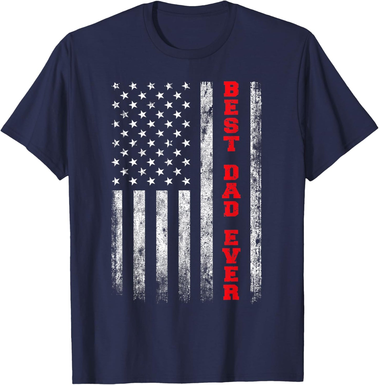 Vintage Best Dad Ever American Flag Proud Dad Father Gifts T-Shirt - T-Shirt | Navy