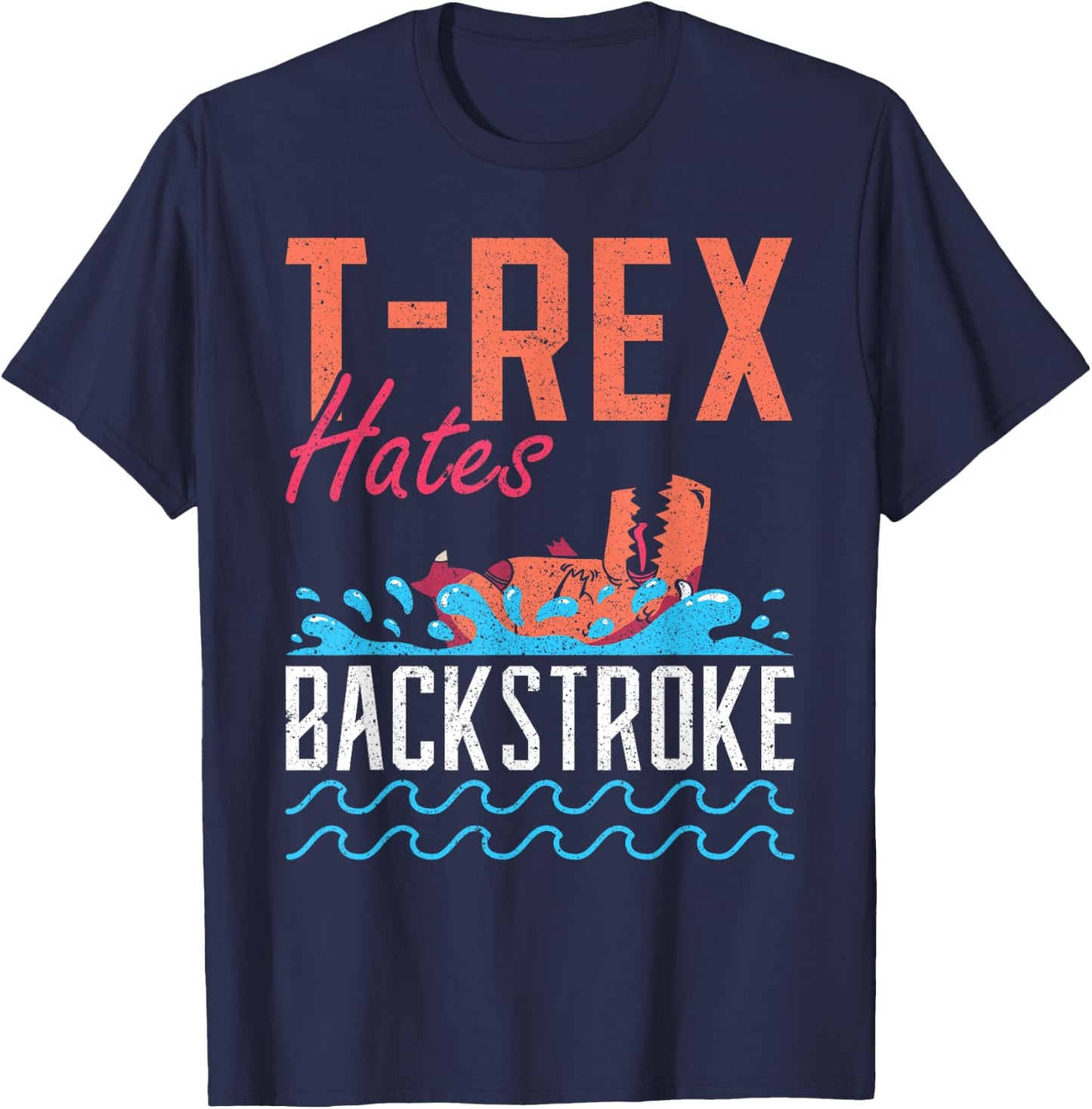 T-Rex Hates Backstroke Swim Swimmer T-Shirt - T-Shirt | Navy