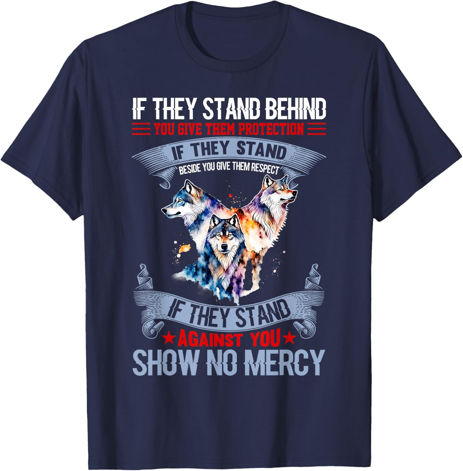 Wolf if they stand behind you give them protection T-Shirt - T-Shirt | Navy