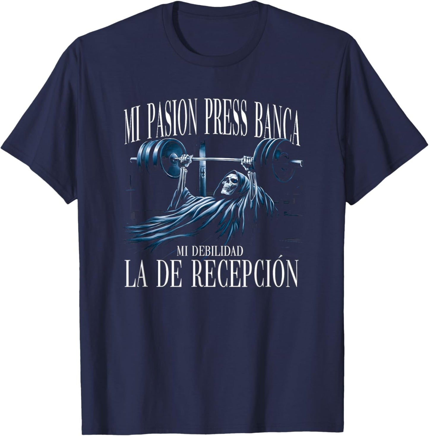 Mi Pasion El Press De Banca Mi Debilidad La De Recepción T-Shirt - T-Shirt | Navy