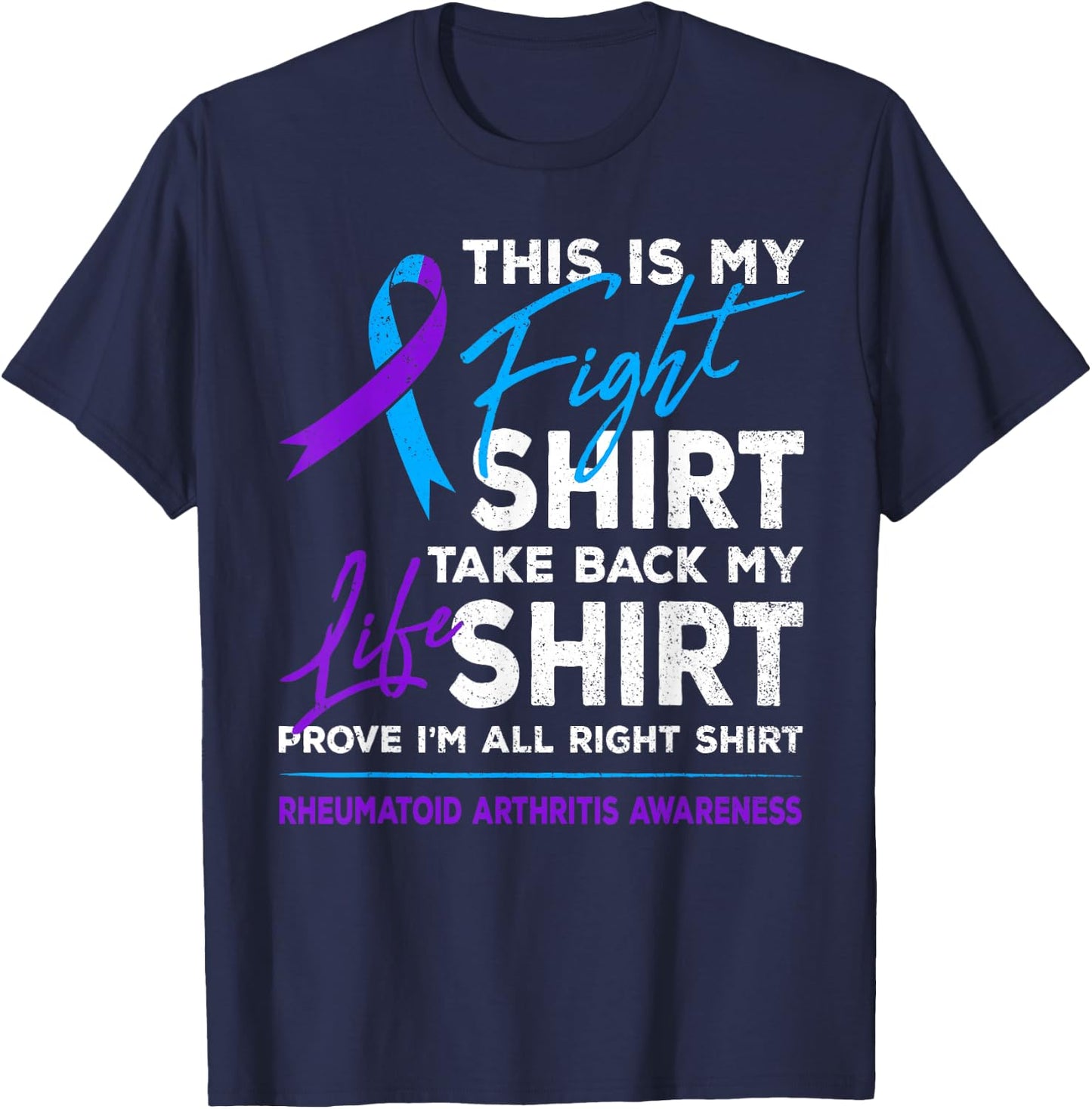 This Is My Fight Shirt Rheumatoid Arthritis Awareness Ribbon T-Shirt - T-Shirt | Navy