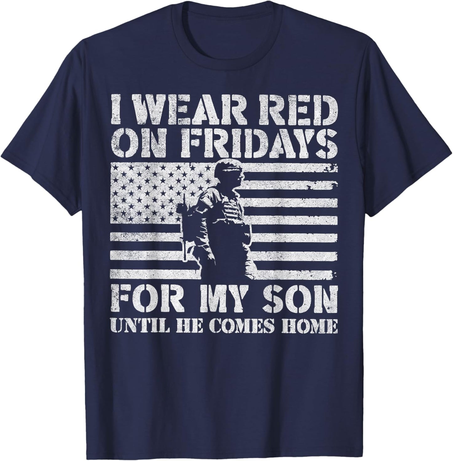 I Wear Red On Fridays For My Son Until He Comes Home T-Shirt - T-Shirt | Navy