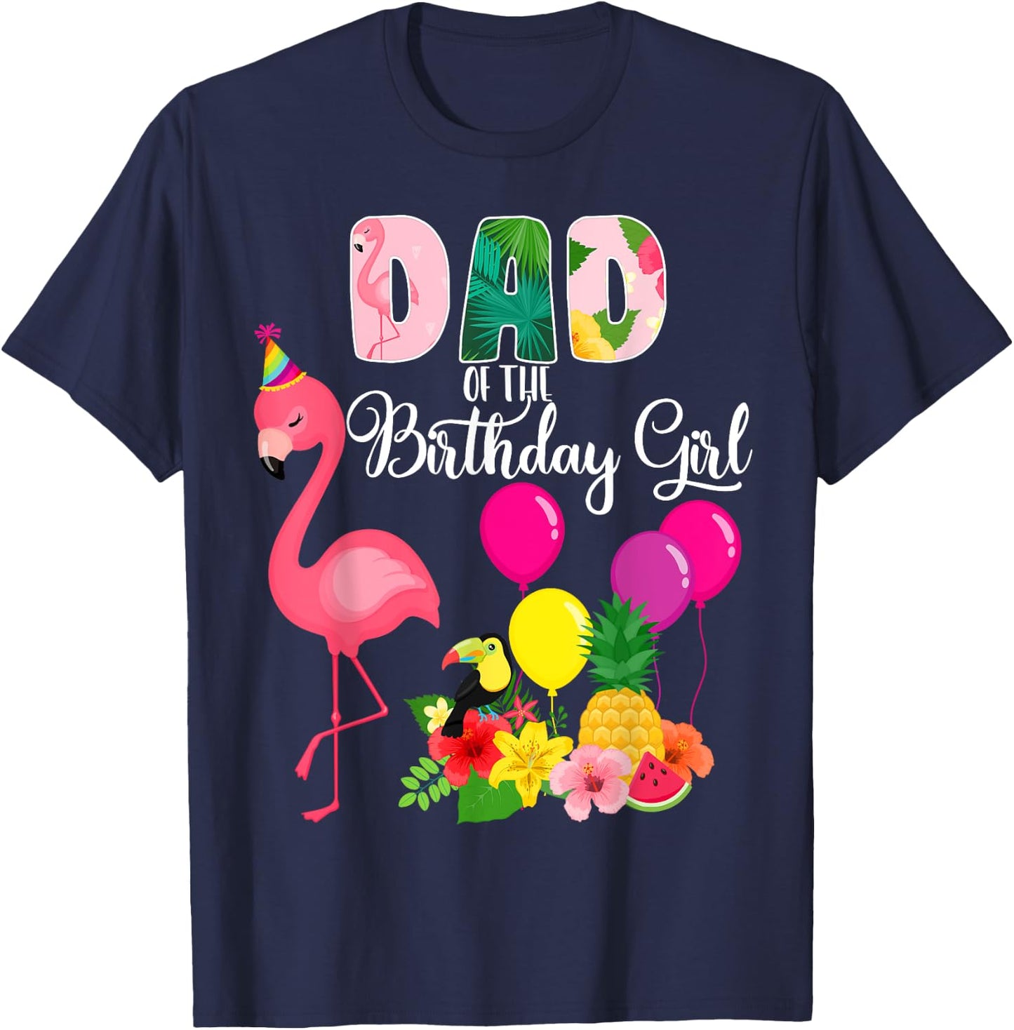 Flamingo Birthday Dad Of The Birthday Girl Flamingo Birthday T-Shirt - T-Shirt | Navy