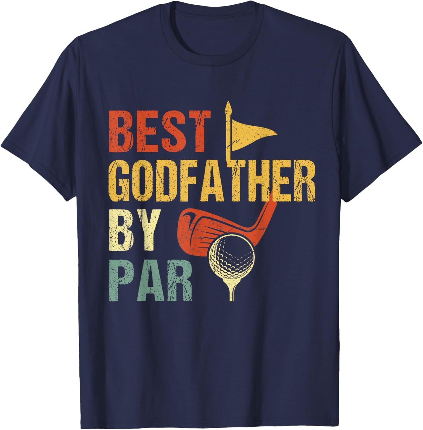 Father's Day Best Godfather by Par Funny Golf Gift T-Shirt - T-Shirt | Navy