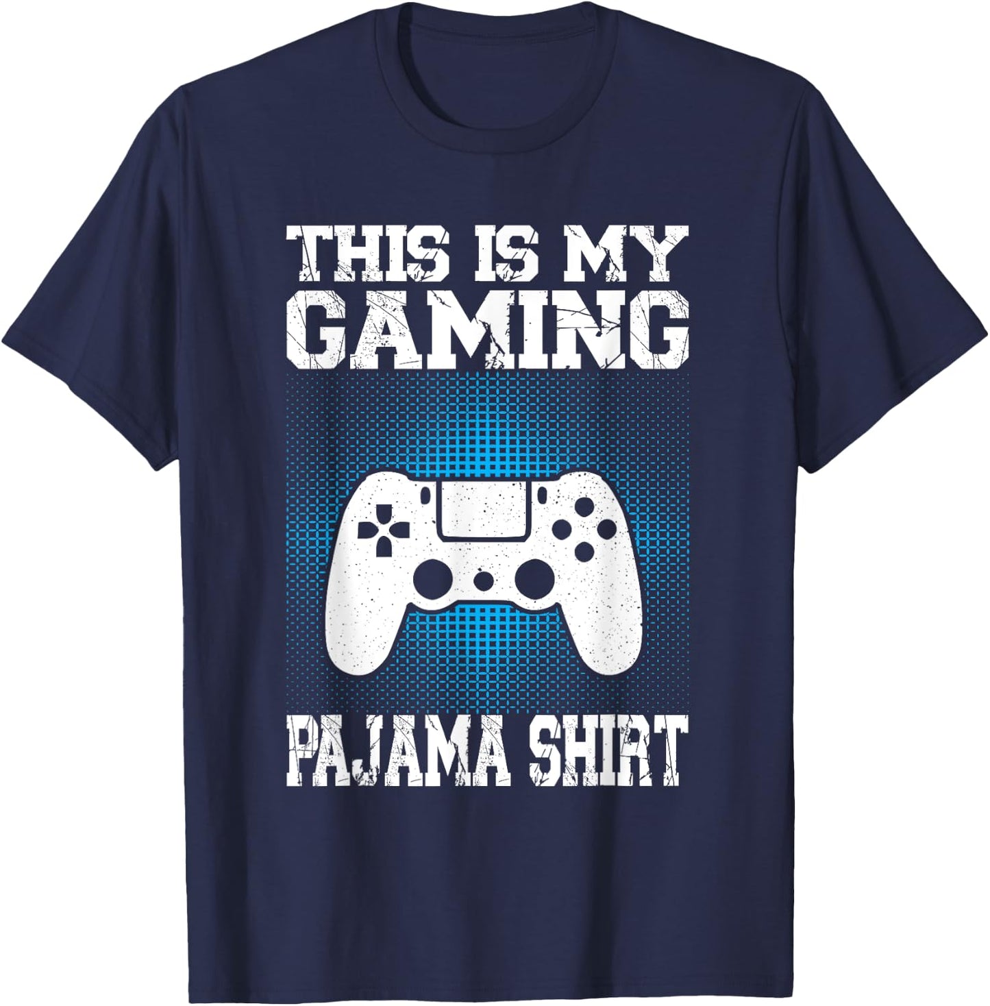 This Is My gaming Pajama Shirt Funny Video Game Gamer T-Shirt - T-Shirt | Navy