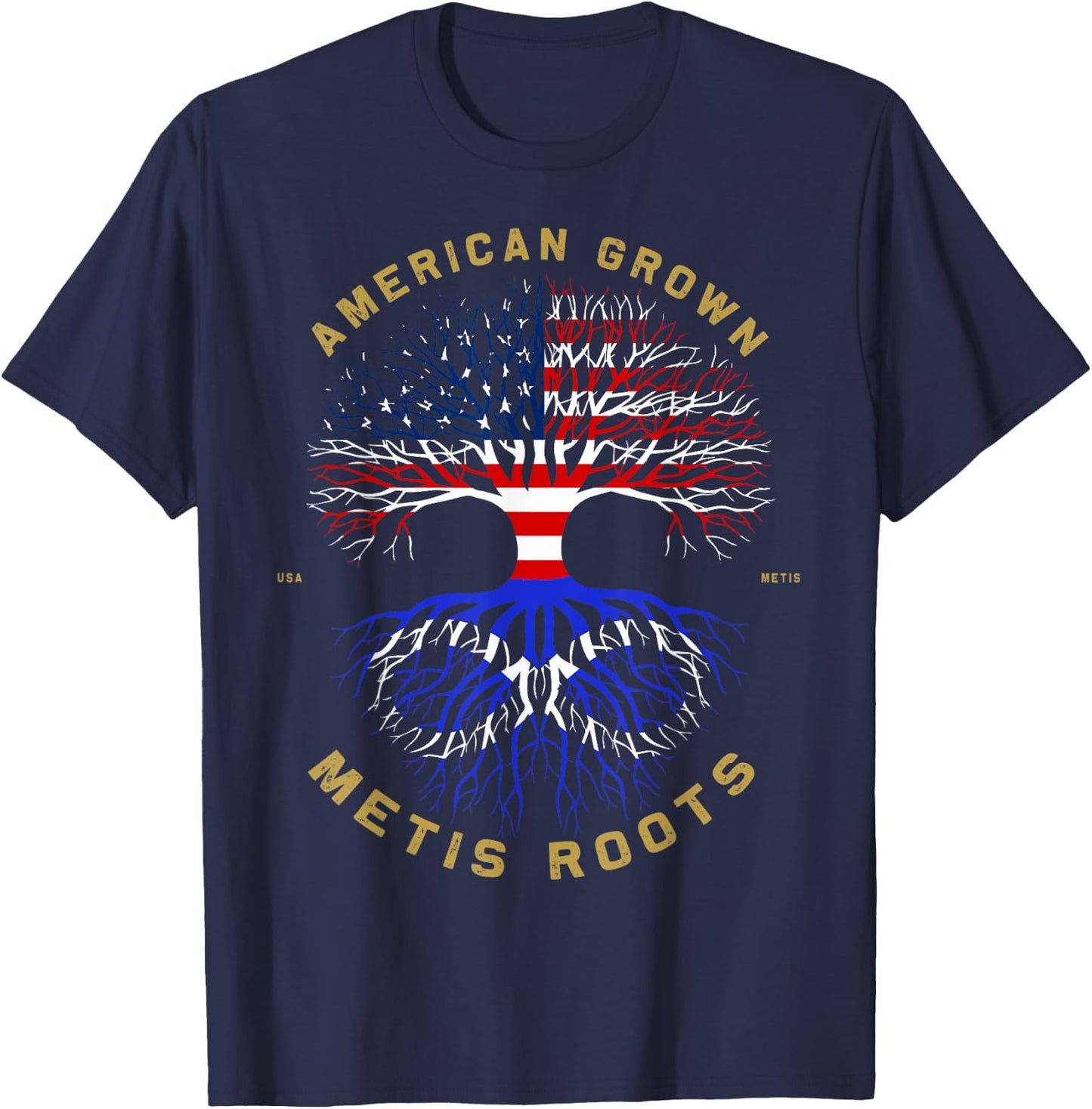 American Grown With Metis Roots Tree USA Flag Unique Gifts T-Shirt - T-Shirt | Navy