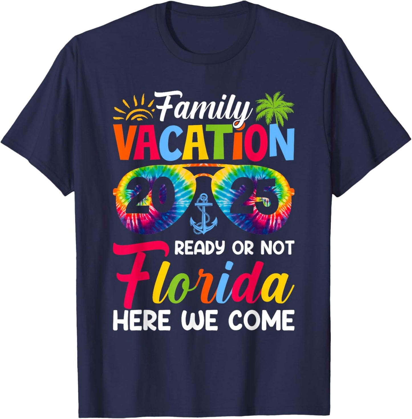 Here We Come Family Vacation Florida 2025 Bonding Relaxing T-Shirt - T-Shirt | Navy