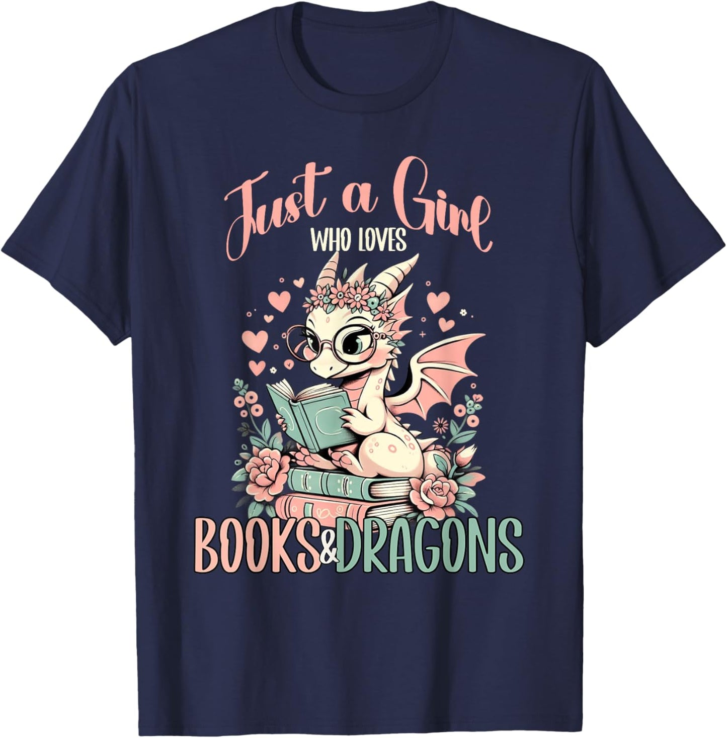 Just a Girl Who Loves Books And Dragons Book Dragon Lover T-Shirt - T-Shirt | Navy