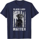 Black Labs Matter Labrador Retriever T-Shirt - T-Shirt | Navy