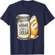 Mama makes the dough Sourdough Bread Mom Homemade T-Shirt - T-Shirt | Navy