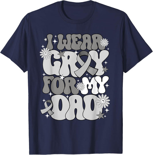 I Wear Gray For My Dad Brain Cancer Awareness Father's day T-Shirt - T-Shirt | Navy