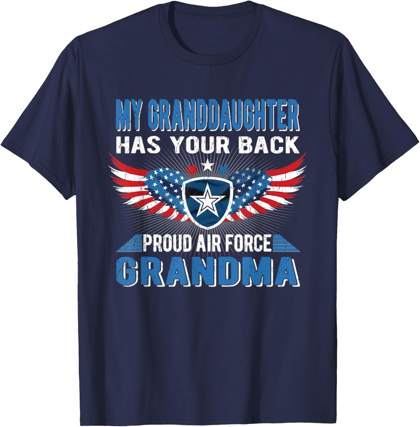 My Granddaughter Has Your Back Proud Air Force Grandma Gift T-Shirt - T-Shirt | Navy
