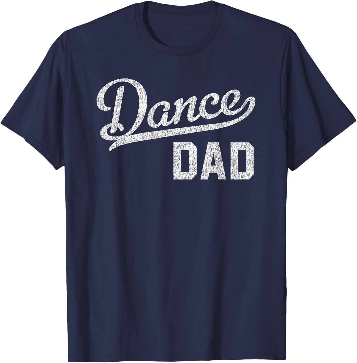 Dance Dad Proud Dancer Father T-Shirt - T-Shirt | Navy