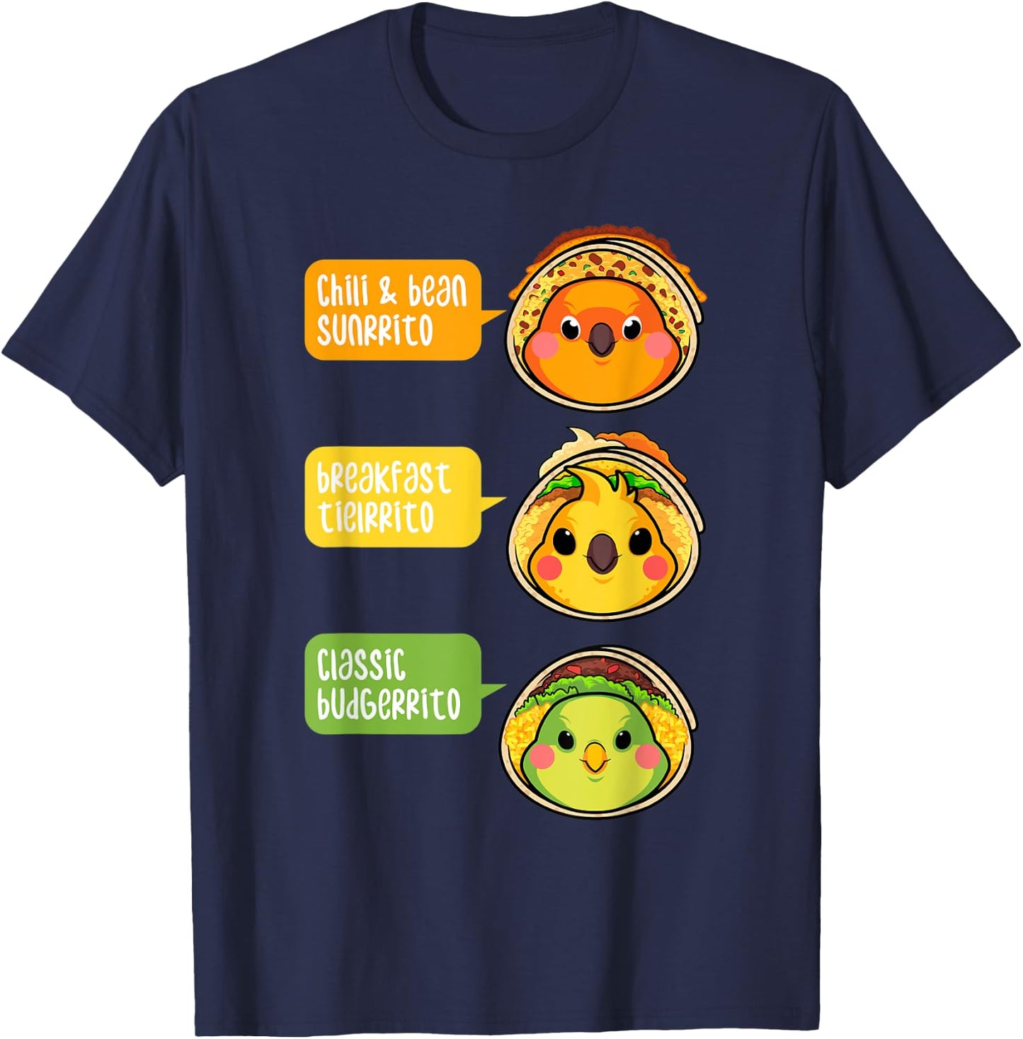 Funny Budgie Sun Conure Cockatiel Parrot Burrito Foodie Gift T-Shirt - T-Shirt | Navy