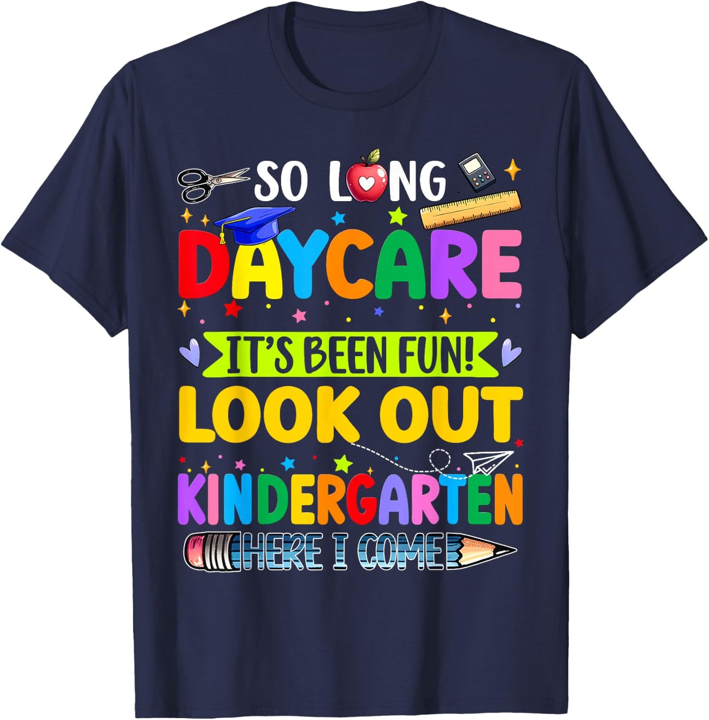 Kids So Long Daycare Kindergarten I Come Daycare Graduation T-Shirt - T-Shirt | Navy