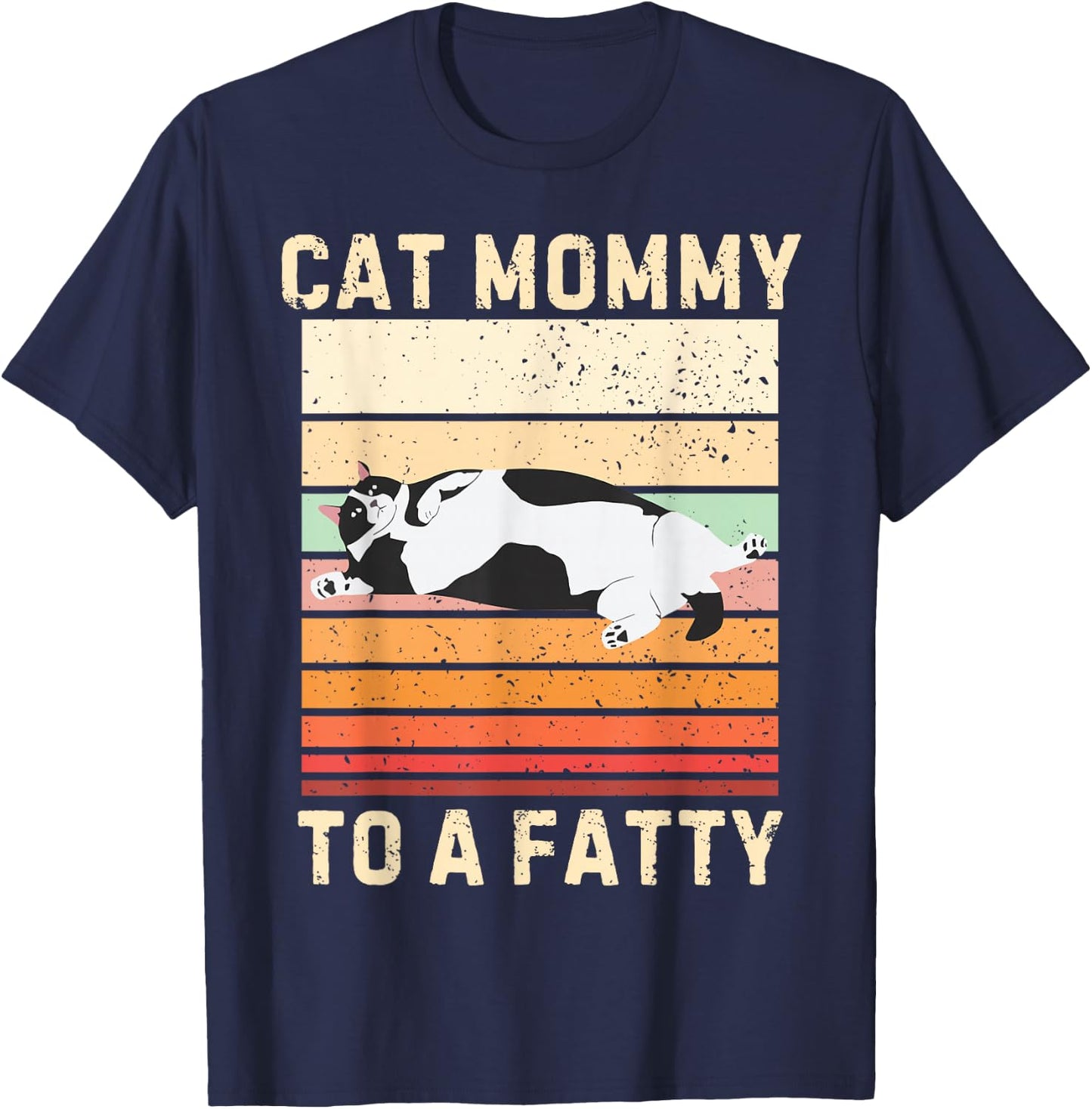 Cat Mommy To A Fatty Cat Mom Cat Lover Pet Owner Mothers Day T-Shirt - T-Shirt | Navy