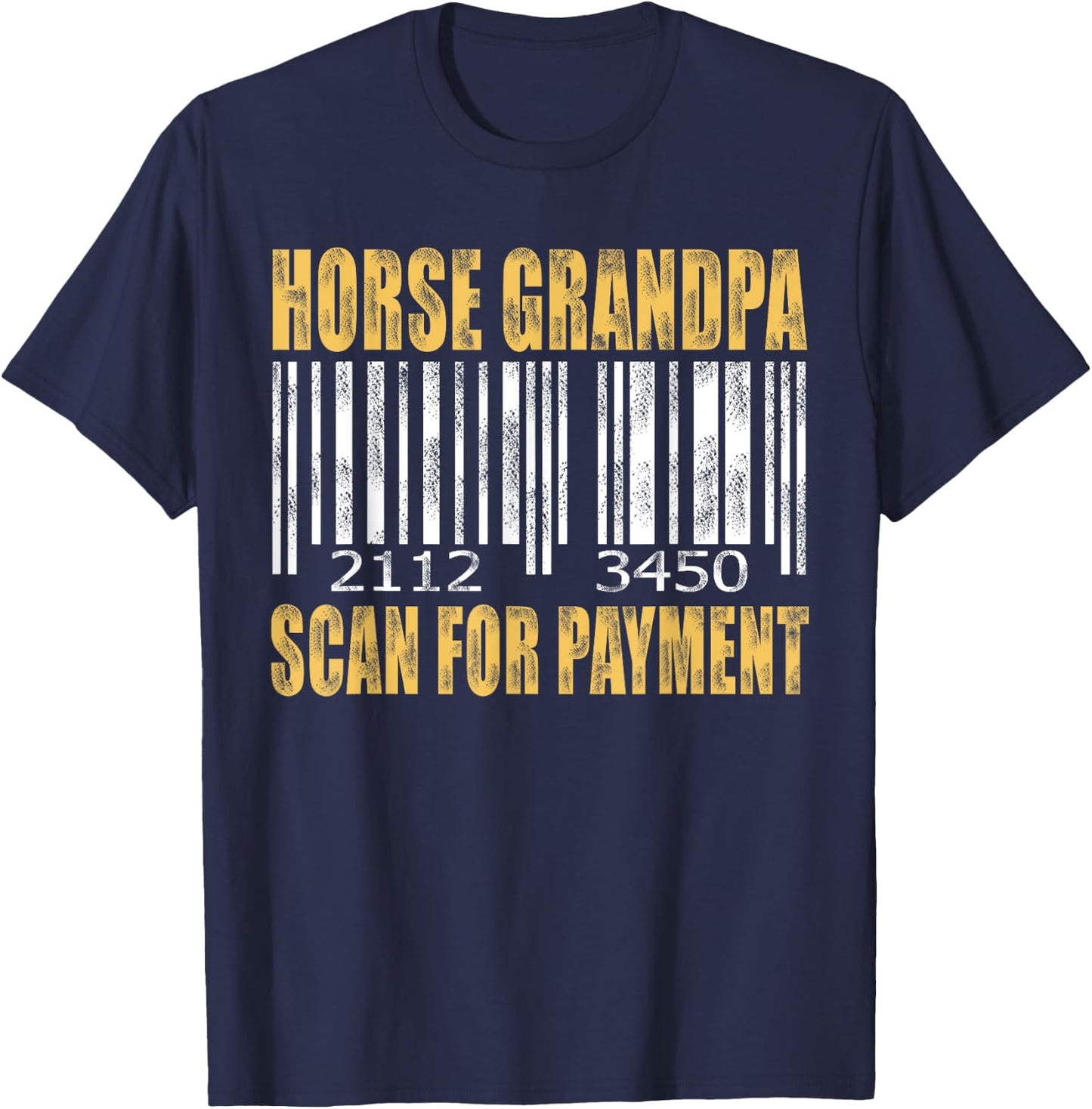 Retro Vintage Horse Grandpa Scan for Payment T-Shirt - T-Shirt | Navy