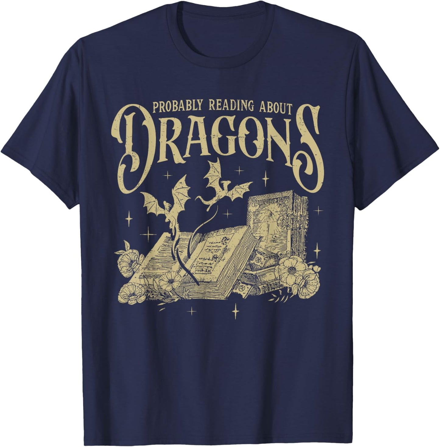 Romantasy Reader Book Reading Probably Reading About Dragons T-Shirt - T-Shirt | Navy