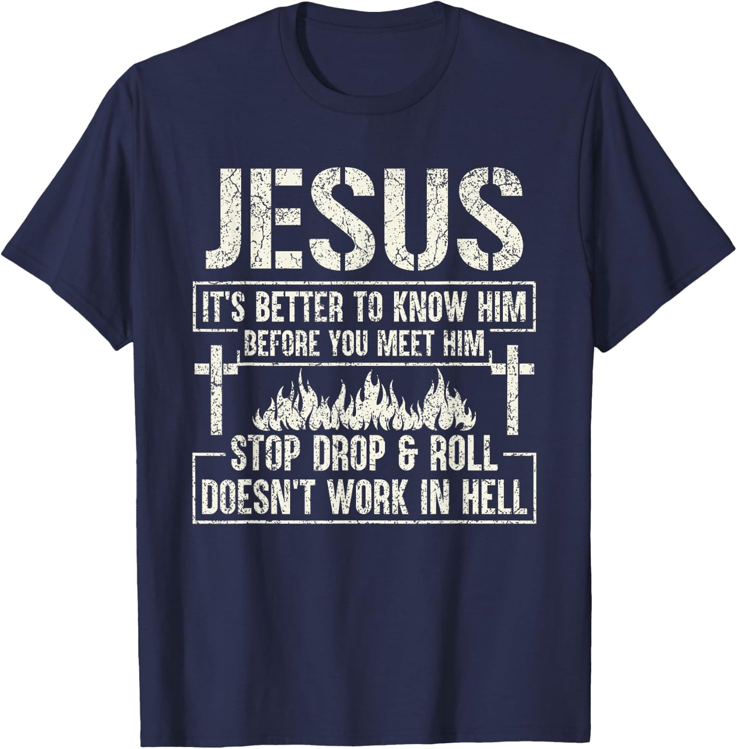Jesus It's Better To Know Him Before You Meet Him T-Shirt - T-Shirt | Navy