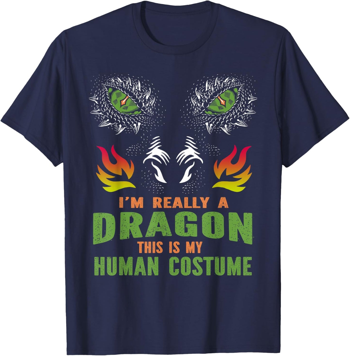 I'm Really A Dragon This Is My Human Costume T-Shirt - T-Shirt | Navy