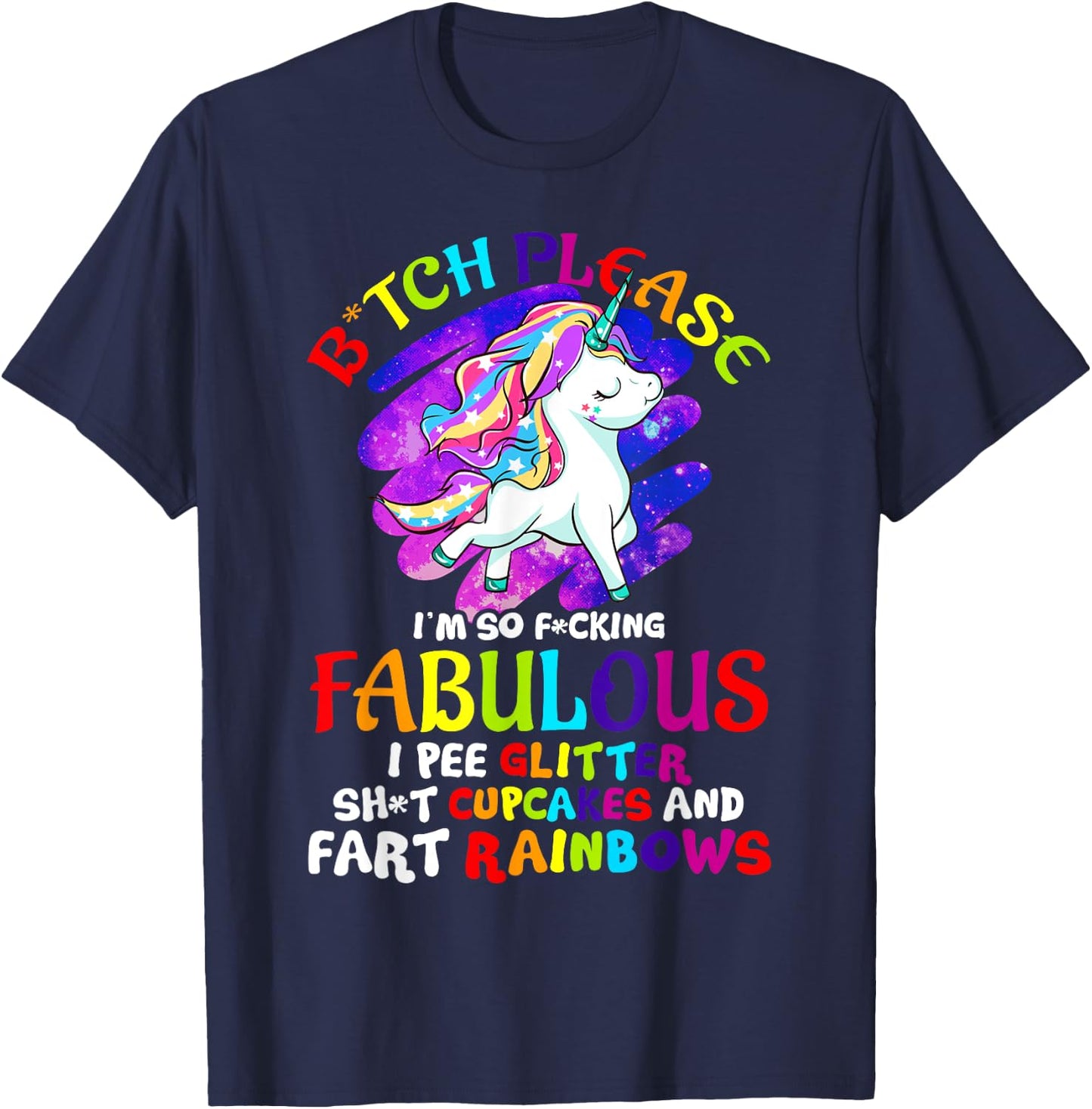 Unicorn Bitch Please Im So Fucking Fabulous Women Unicorns T-Shirt - T-Shirt | Navy