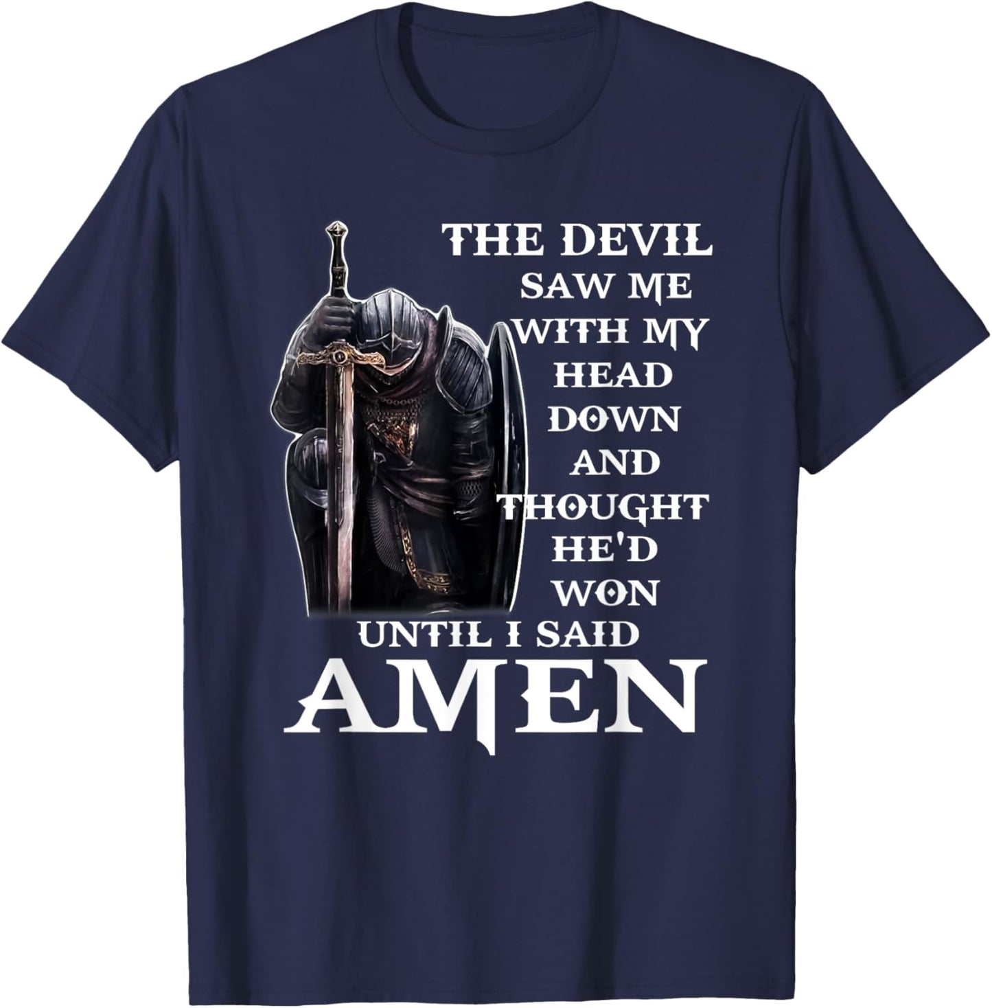 The devil saw me with my head down and thought he'd won T-Shirt - T-Shirt | Navy
