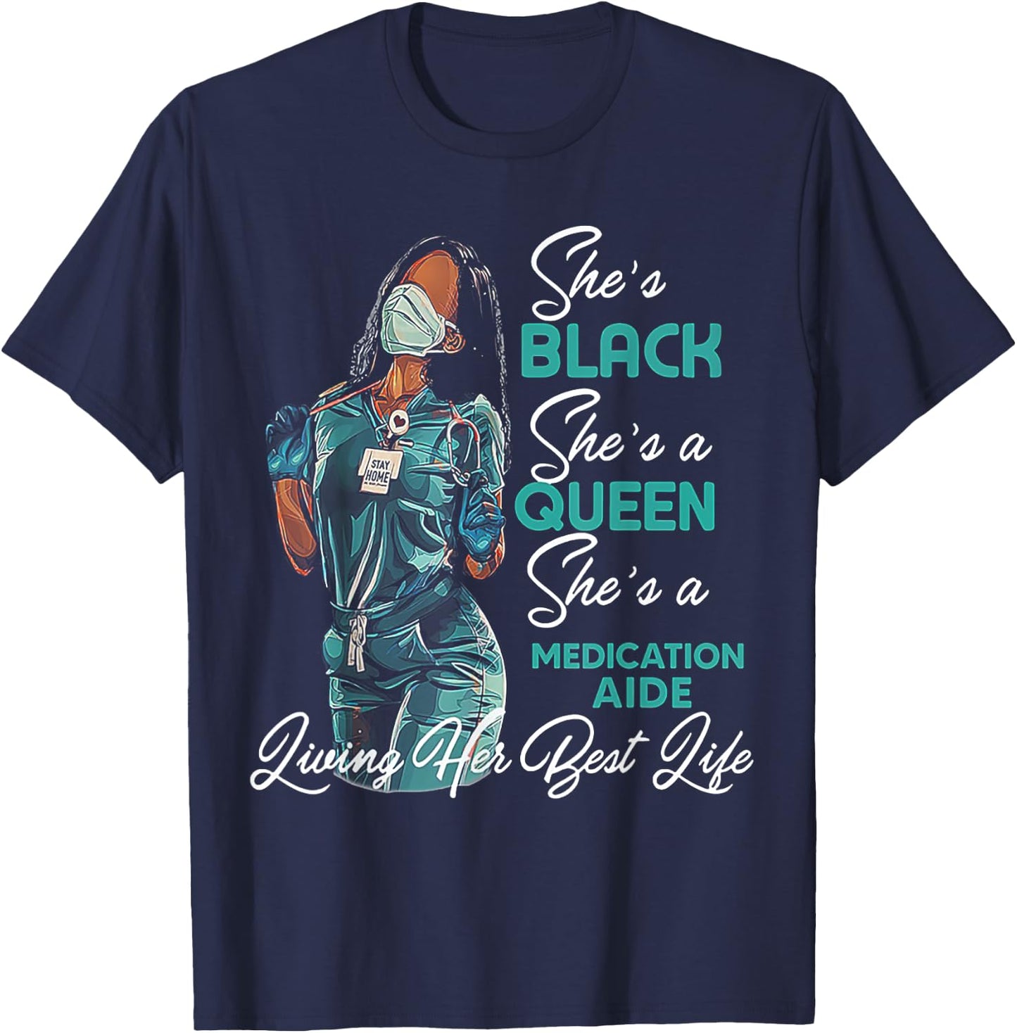 She's Black She's a Queen She's Medication Aide T-Shirt - T-Shirt | Navy