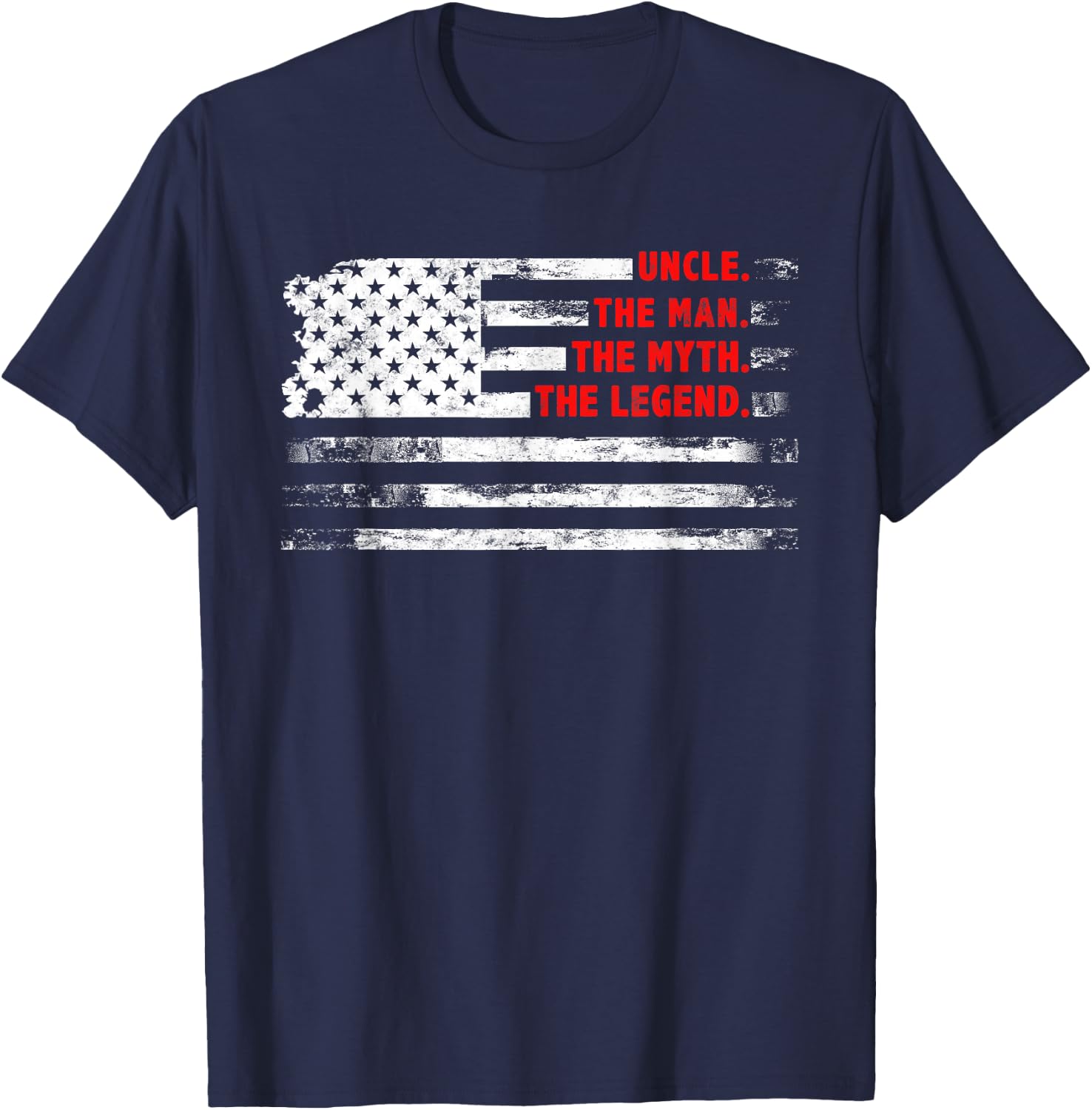 Uncle The Man Myth Legend American USA flag Father’s day T-Shirt - T-Shirt | Navy