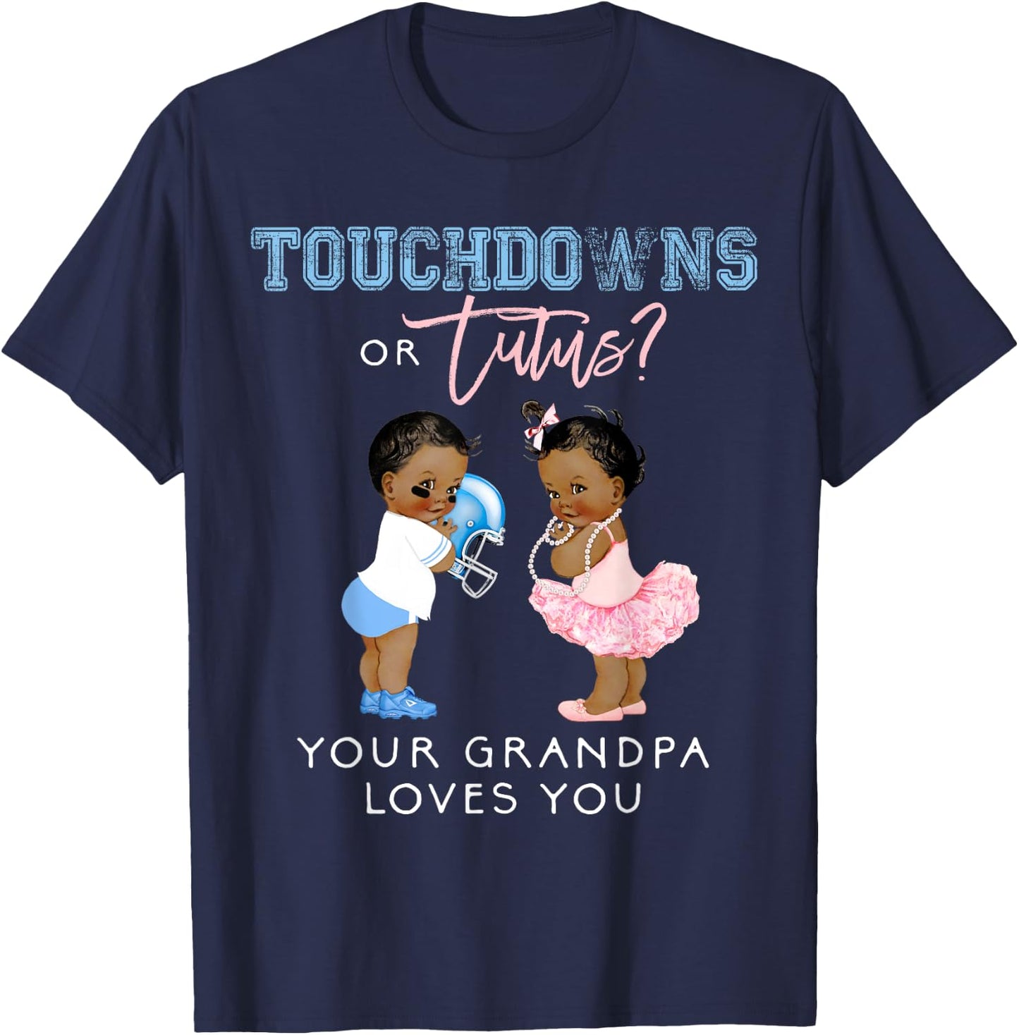 Grandpa Gender Reveal Touchdown Tutu Baby Shower Grandfather T-Shirt - T-Shirt | Navy
