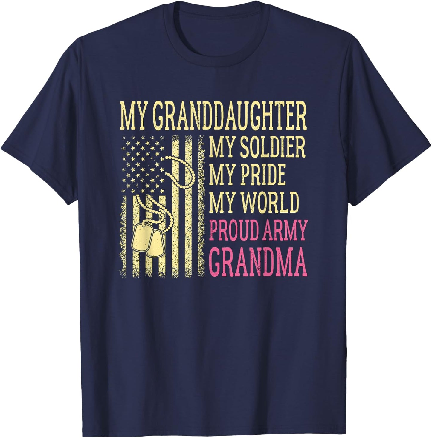 My Granddaughter My Soldier Proud Army Grandma US Military T-Shirt - T-Shirt | Navy