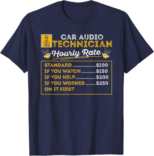 Car Technician Hourly Rate Car Stereo Audio Sound Engineer T-Shirt - T-Shirt | Navy