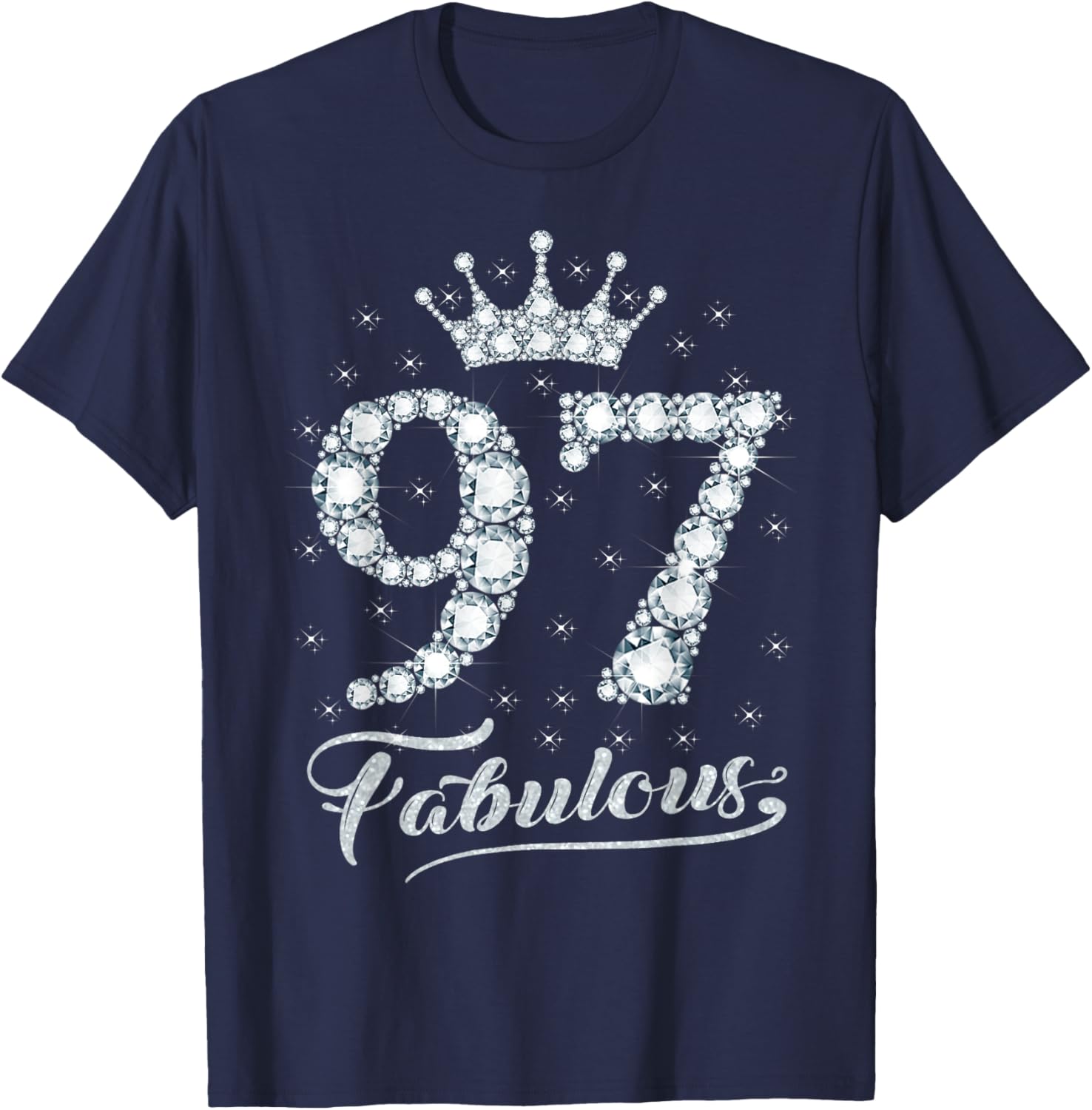 97 Fabulous 97 Years Old Happy 97th Birthday Girl Women T-Shirt - T-Shirt | Navy