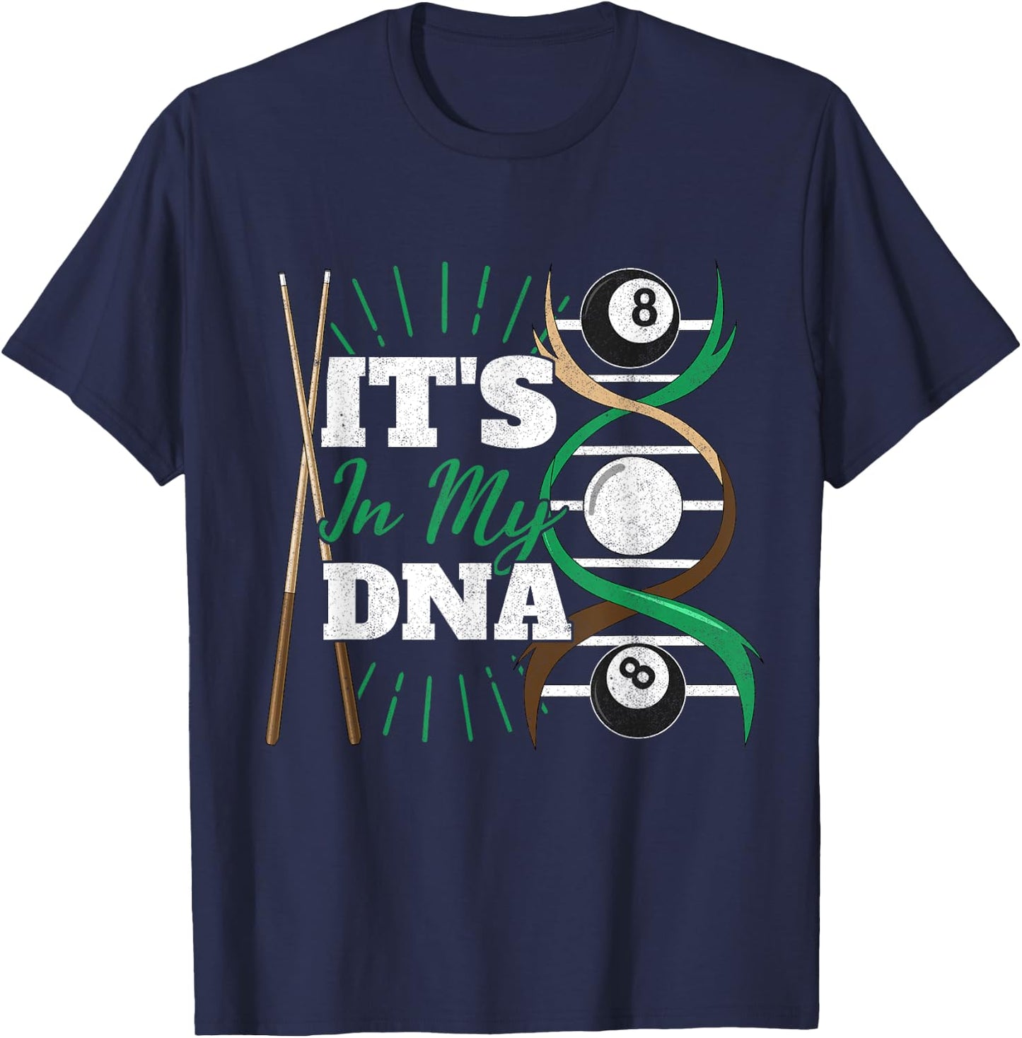 ITS In My DNA PoolBillard Billiard Queue Pool Billiard Fan T-Shirt - T-Shirt | Navy