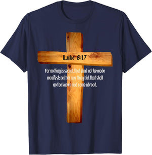 Luke 8:17 Jesus Christ Lord and Savior T-Shirt - T-Shirt | Navy