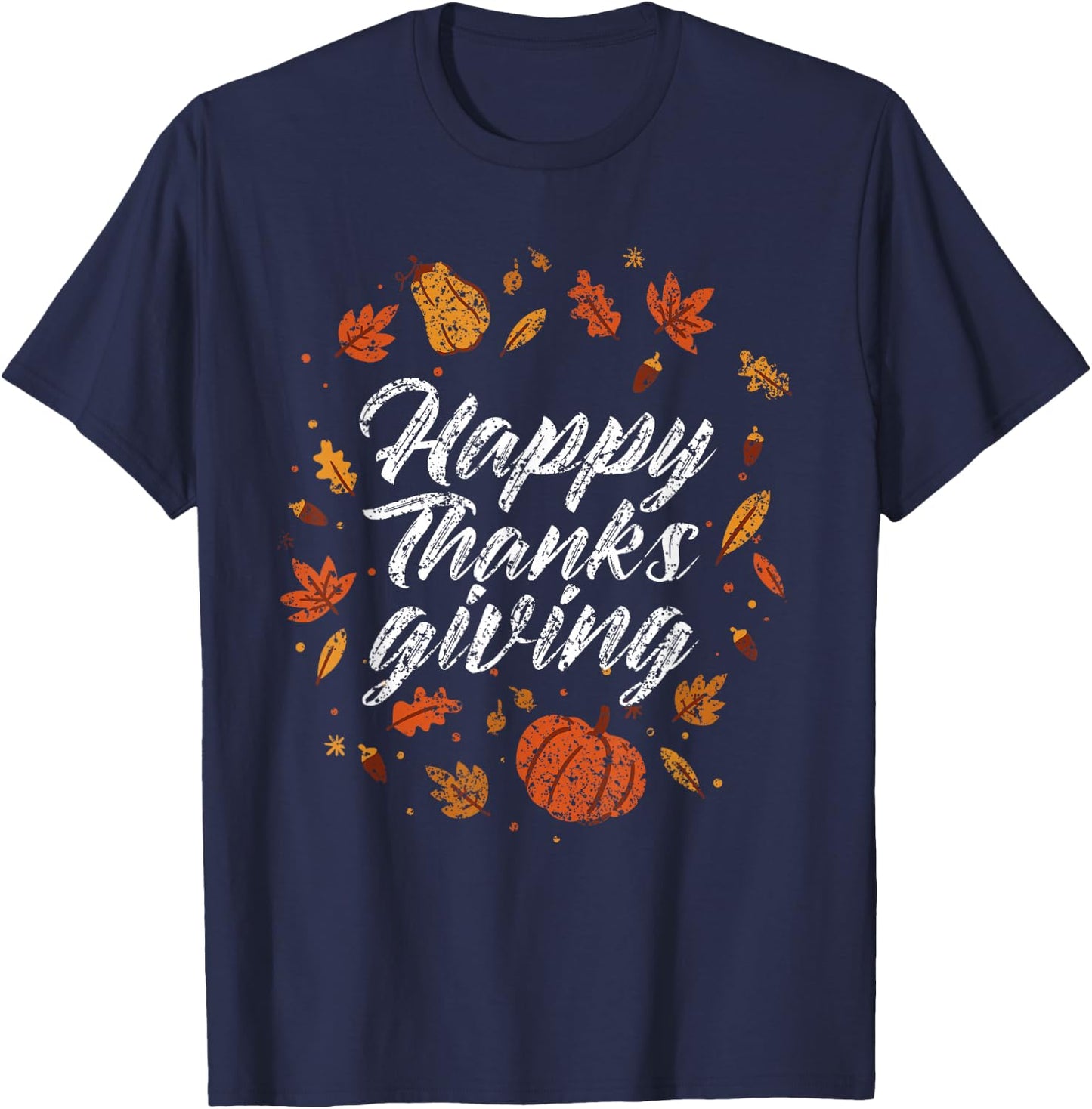 Happy Thanksgiving Day Thanksgiving Thanksgiving Design T-Shirt - T-Shirt | Navy