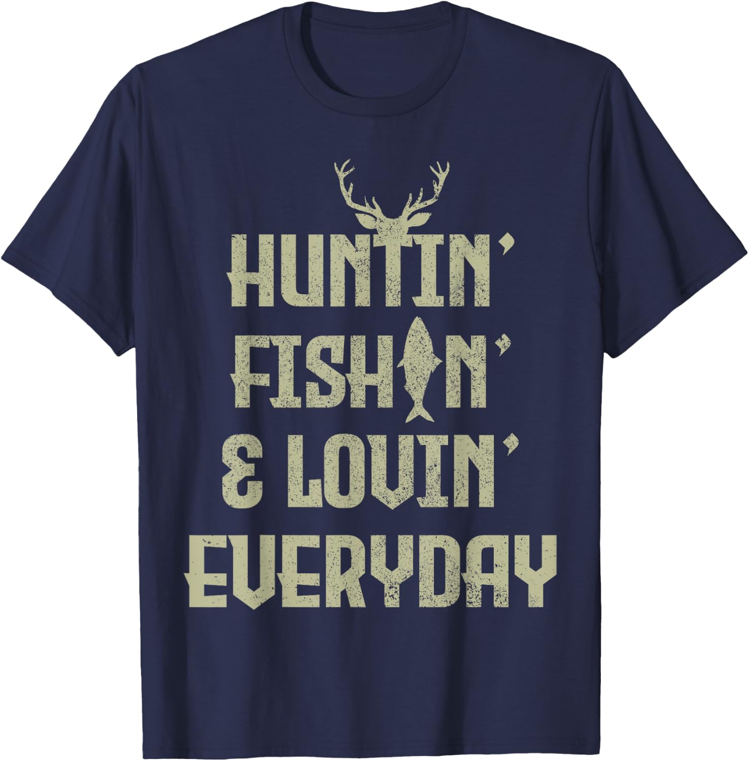 Hunting Fishing Loving Everyday Funny Hunter Fisherman Gift T-Shirt - T-Shirt | Navy