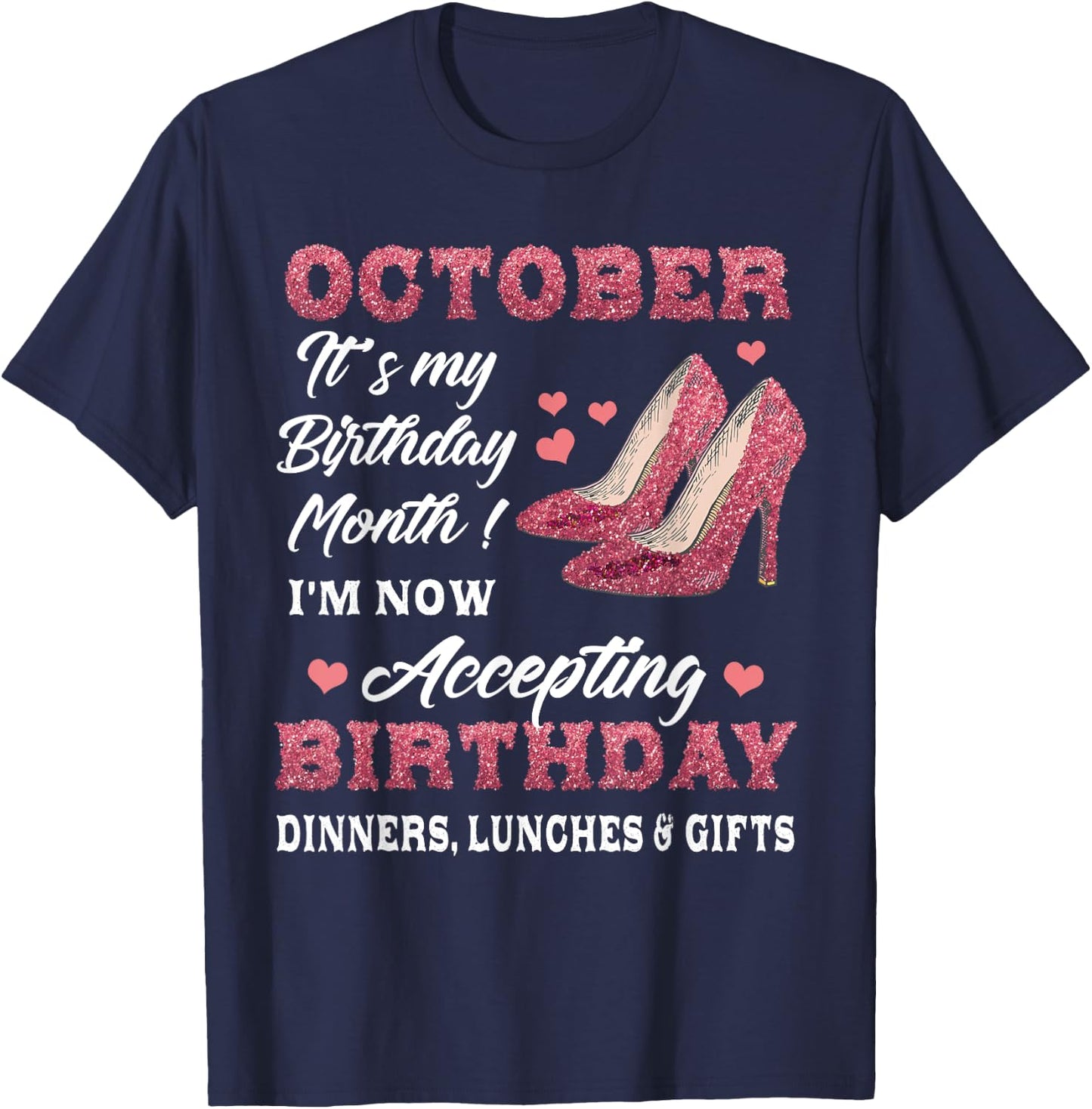 October It's my Birthday Month Women Mom Wife Gifts T-Shirt - T-Shirt | Navy