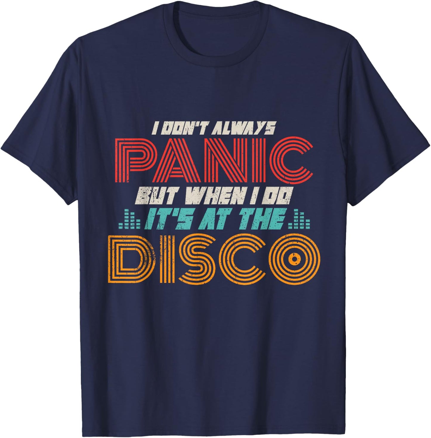 Ich gerate Nicht Immer Panik wenn ich ES doe ist der Disco T-Shirt - T-Shirt | Navy