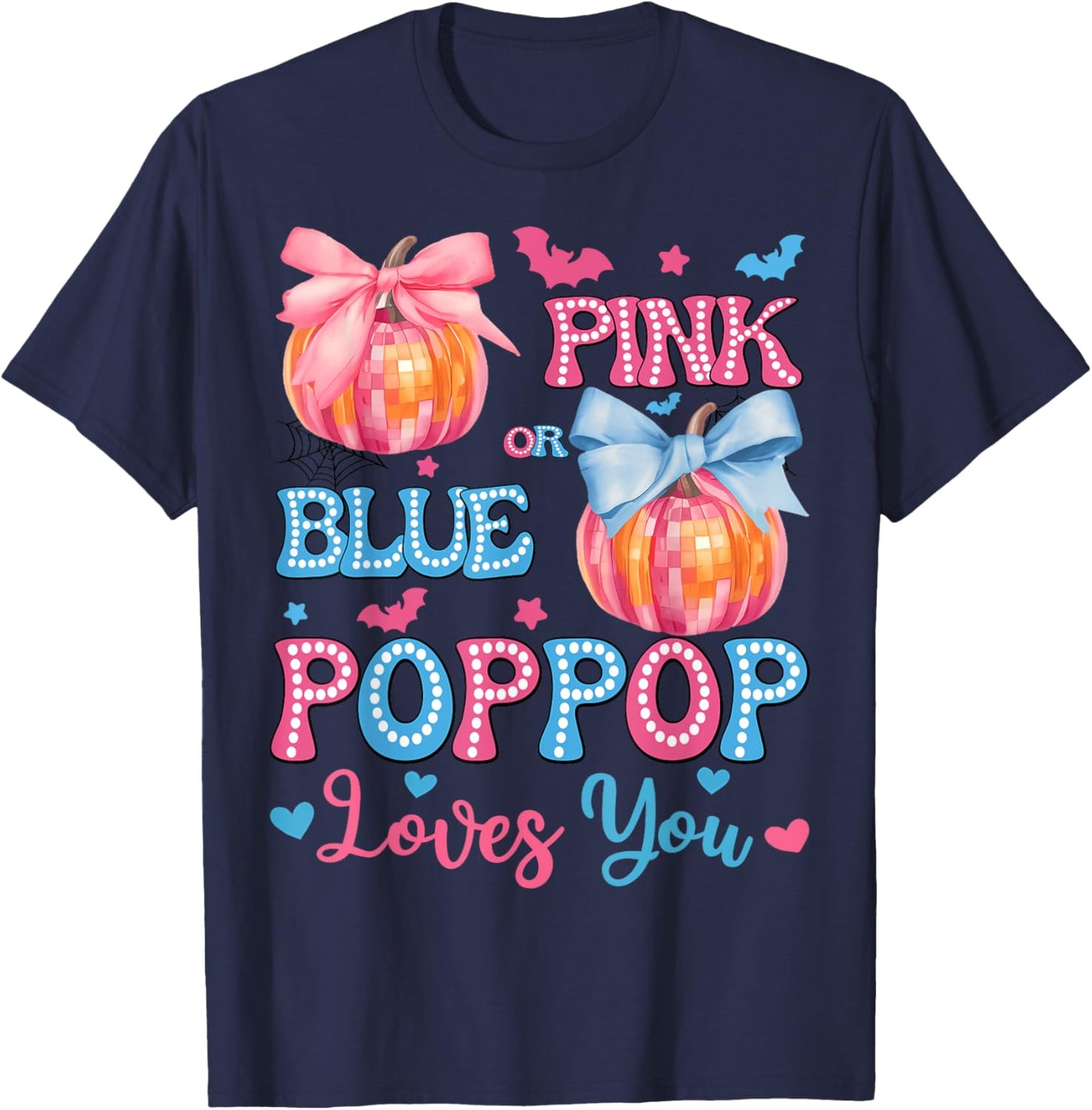 Pink or Blue PopPop Loves You Gender Reveal Halloween T-Shirt - T-Shirt | Navy