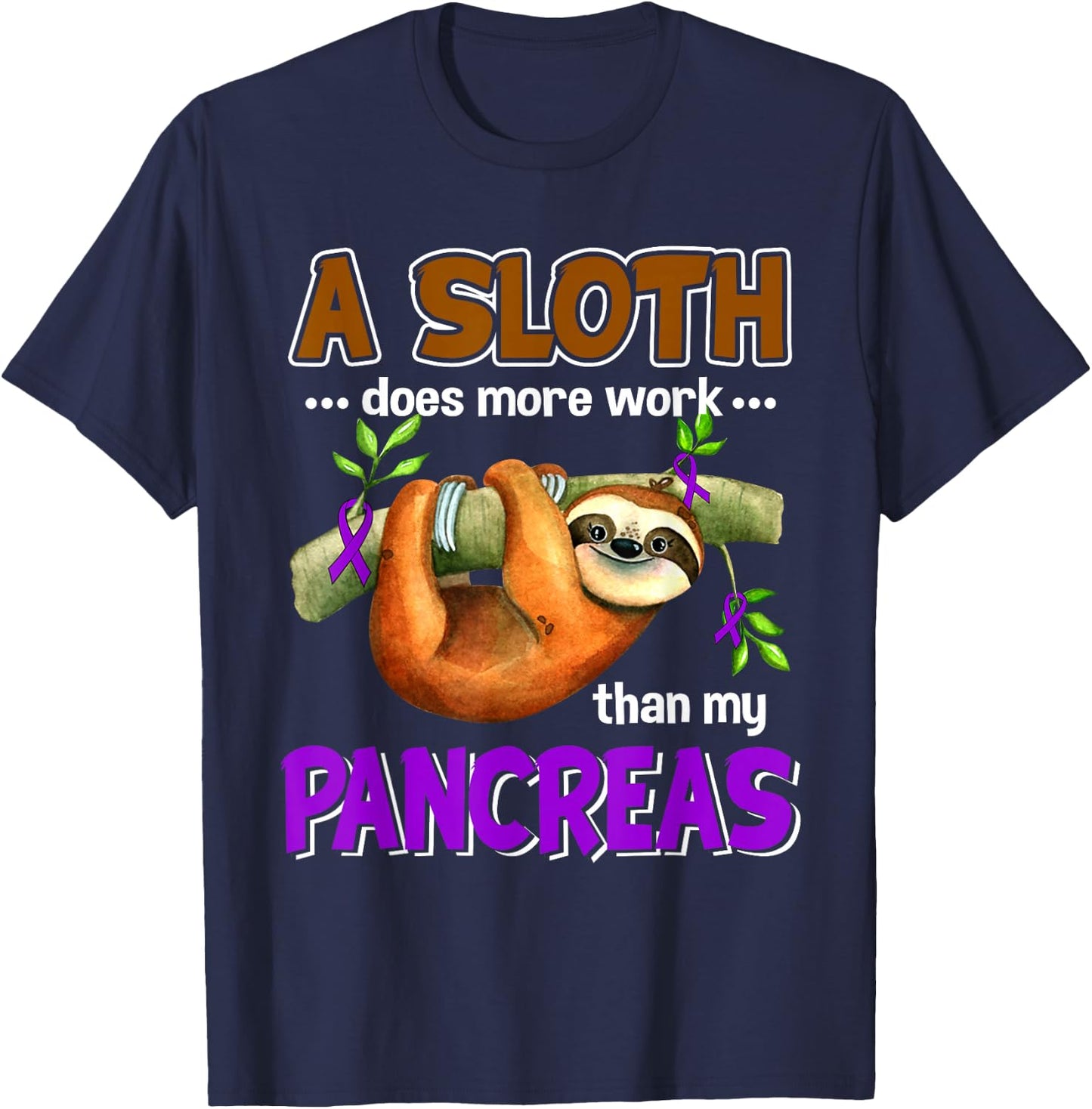A Sloth Does More Work Than My Pancreas Diabete T-Shirt - T-Shirt | Navy