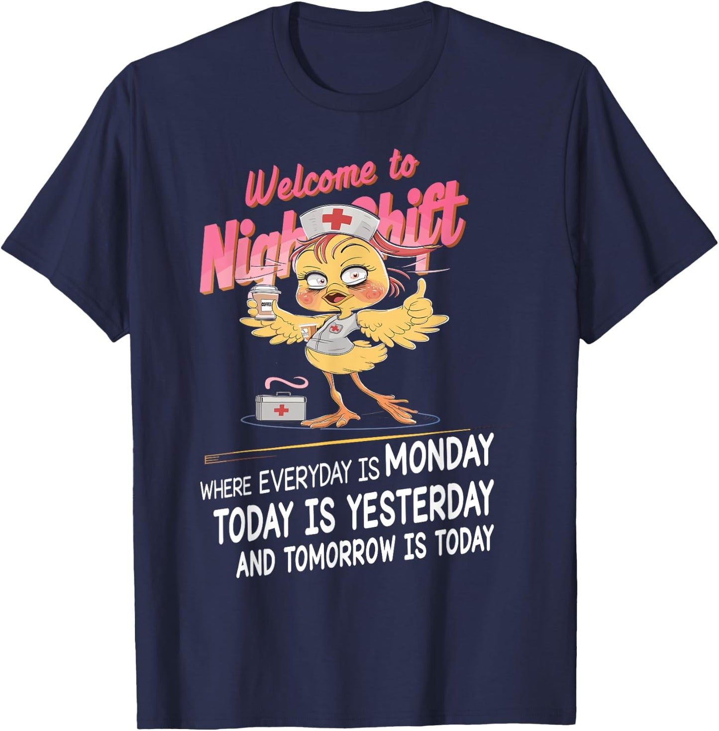Nursing Outfit Funny Nurse Chick Welcome To Night Shift T-Shirt - T-Shirt | Navy