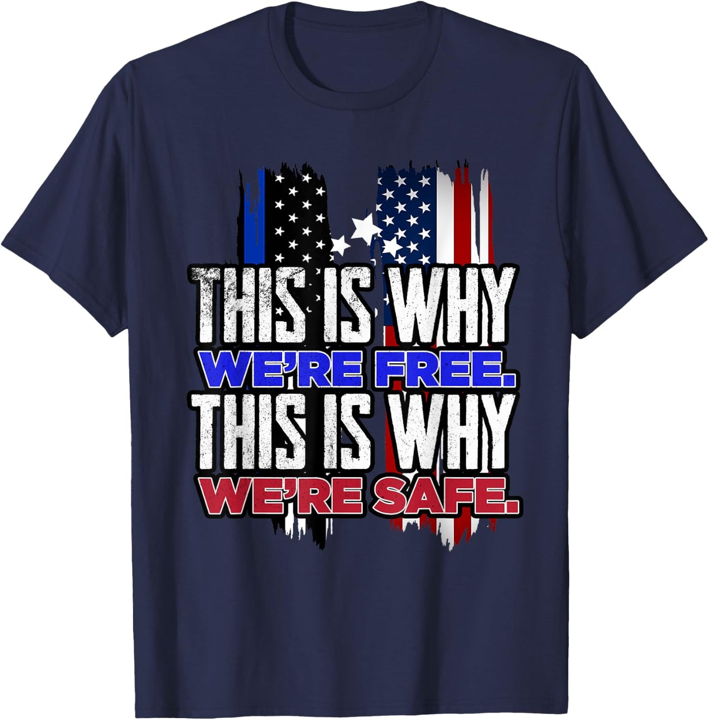 This is why we´re Free. This is why we´re safe USA Trump T-Shirt - T-Shirt | Navy