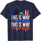 This is why we´re Free. This is why we´re safe USA Trump T-Shirt - T-Shirt | Navy