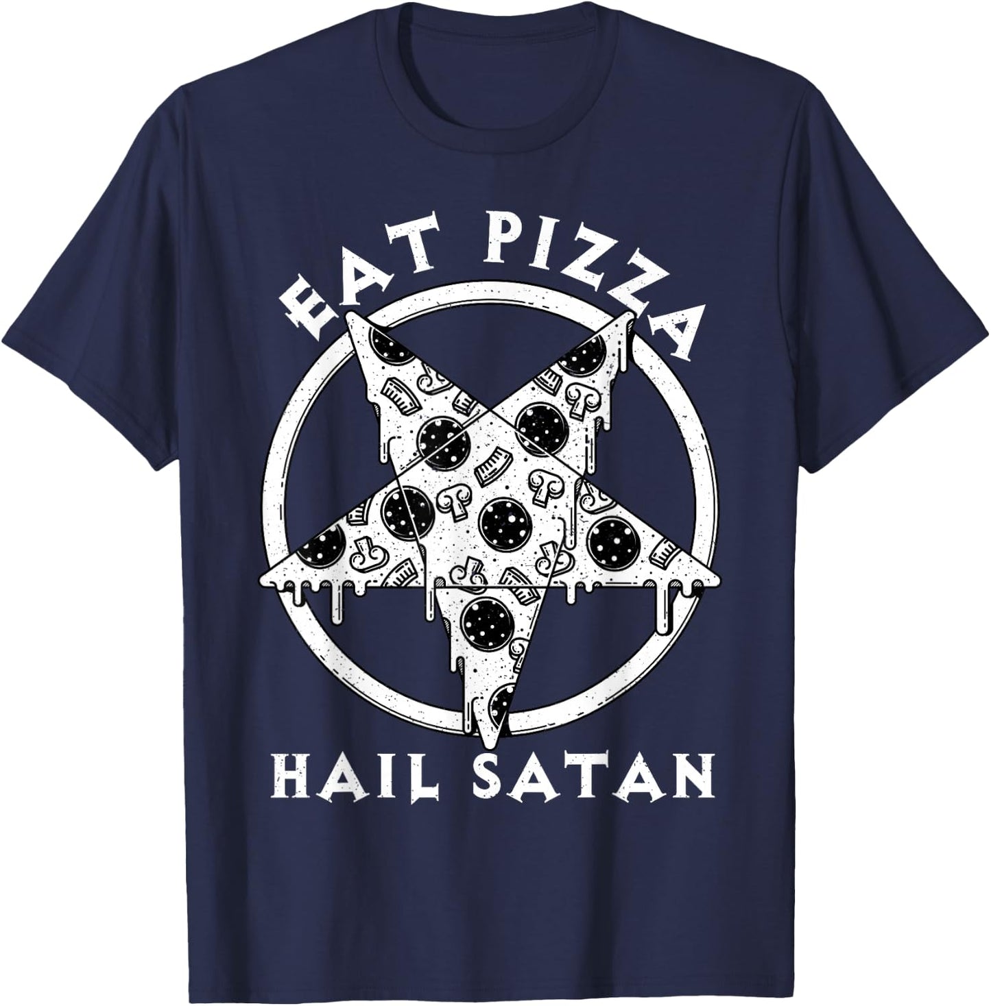 Eat Pizza Hail Satan Shirt Occult Satanic Lucifer Gift Men T-Shirt - T-Shirt | Navy