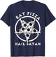 Eat Pizza Hail Satan Shirt Occult Satanic Lucifer Gift Men T-Shirt - T-Shirt | Navy