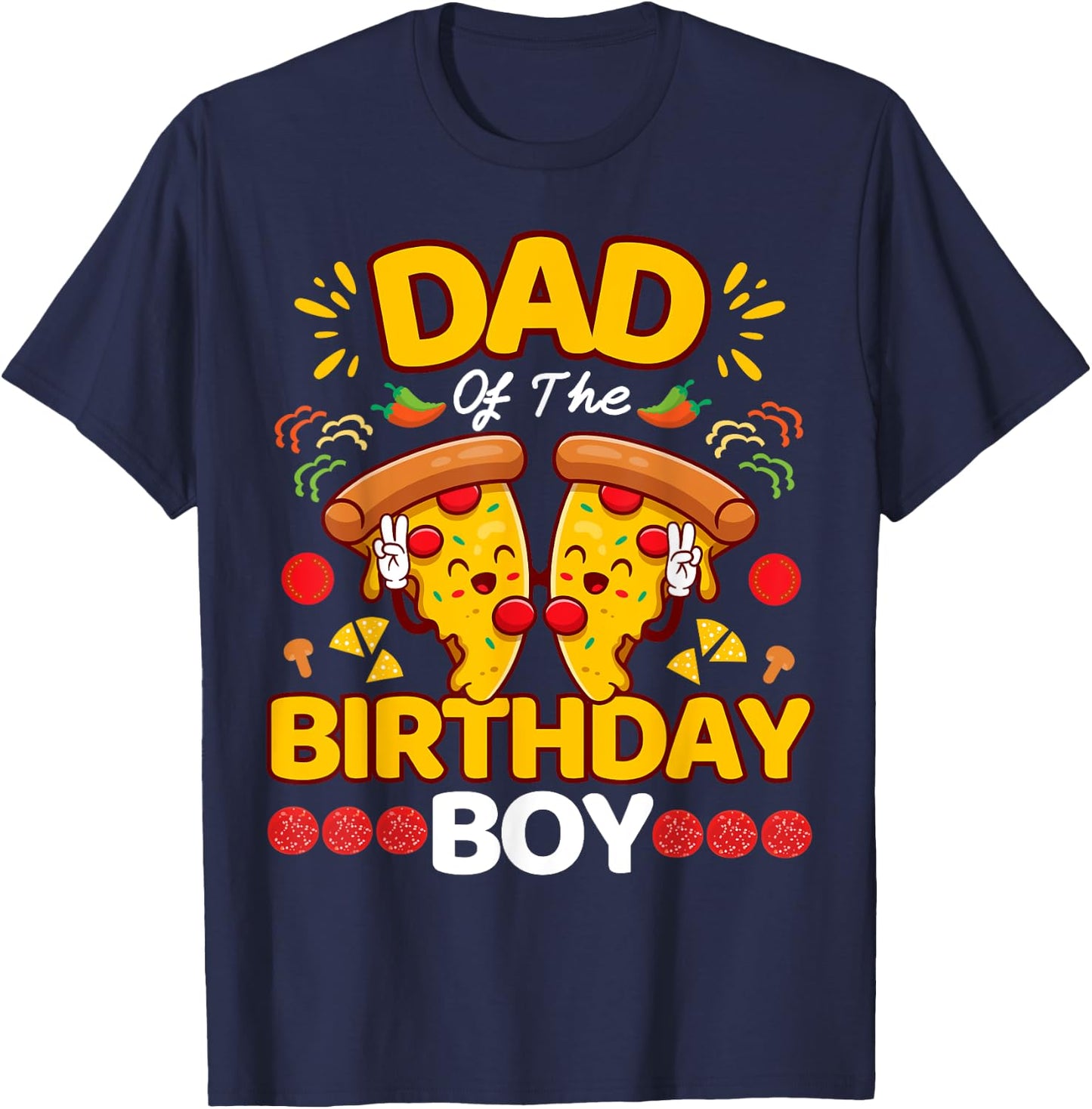 Dad Of The Boy Birthday Pizza Lover Party Kawaii Foodie Papa T-Shirt - T-Shirt | Navy