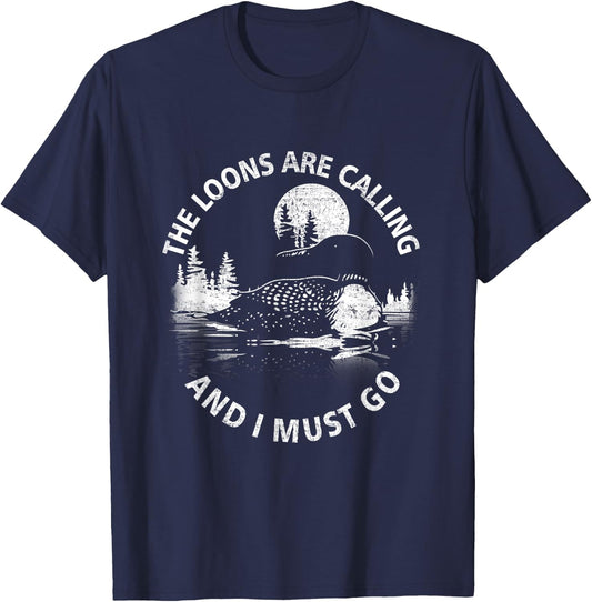 Common Loon The Loons are Calling and I Must Go Animal Lover T-Shirt - T-Shirt | Navy